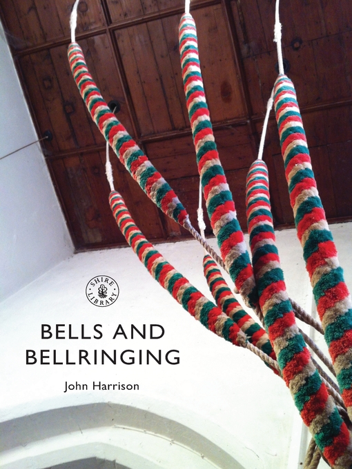 Title details for Bells and Bell-ringing by John Harrison - Available
